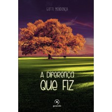 A diferença que fiz