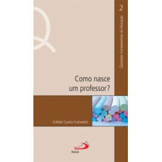 Como nasce um professor?