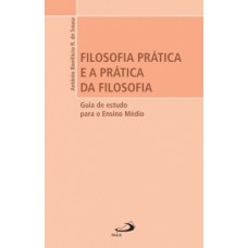 Filosofia prática e a prática da filosofia