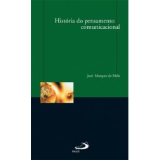 História do pensamento comunicacional História do pensamento comunicacional