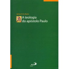 A teologia do apóstolo Paulo