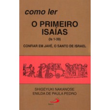 Como ler o primeiro Isaías (Is 1-39)