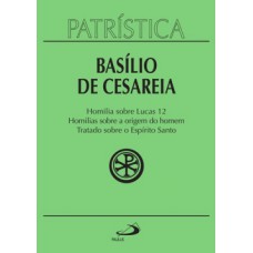 Homilia sobre Lucas 12, homilias sobre a origem do homem, tratado sobre o Espírito Santo