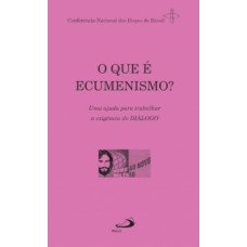 O que é ecumenismo?