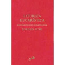 Liturgia eucarística dos domingos e solenidades