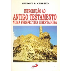 Introdução ao Antigo Testamento numa perspectiva libertadora