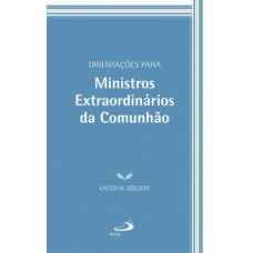 Orientações para ministros extraordinários da comunhão