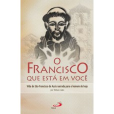 O Francisco que está em você