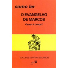 Como ler o evangelho de Marcos