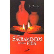 Os sacramentos em sua vida