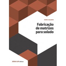 Fabricação de matrizes para solado