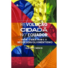 A revolução cidadã no Equador