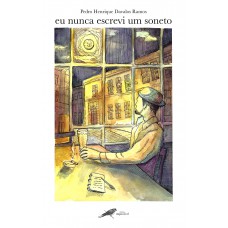 Eu nunca escrevi um soneto