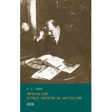 Imperialismo, estágio superior do capitalismo Imperialismo, estágio superior do capitalismo