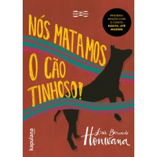 Nós matamos o Cão Tinhoso!