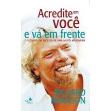 Acredite em você e vá em frente Acredite em você e vá em frente