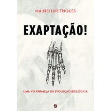 Exaptação! Exaptação!