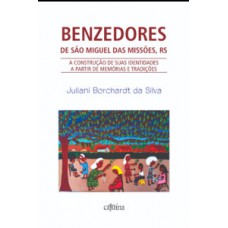 Benzedores de São Miguel das Missões, RS