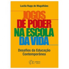 Jogos de poder na escola da vida