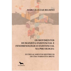 Os movimentos humanista-existencial e fenomenológico-existencial na Psicologia