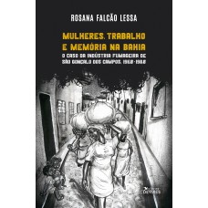 Mulheres, trabalho e memória na Bahia