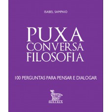 Puxa conversa - filosofia