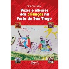 Vozes e olhares das crianças na Festa de São Tiago