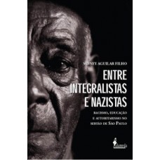 Entre integralistas e nazistas