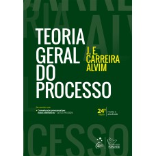 Teoria Geral do Processo Teoria Geral do Processo