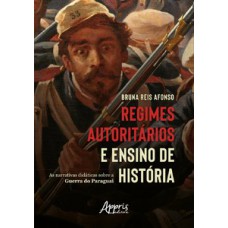 Regimes autoritários e ensino de história