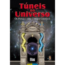 Túneis no universo Túneis no universo