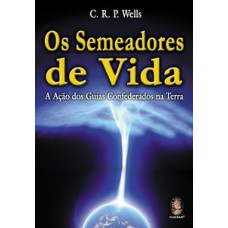 Os semeadores de vida