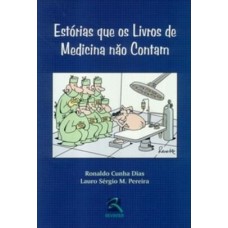 Estórias que os Livros de Medicina não Contam