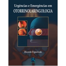 Urgências e Emergências em Otorrinolaringologia