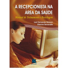 A Recepcionista na Área da Saúde