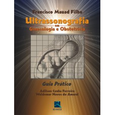 Ultrassonografia em Ginecologia e Obstetrícia