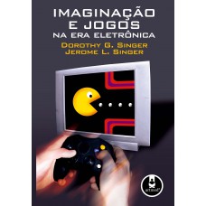 Imaginação e Jogos na Era Eletrônica