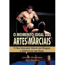 O momento ideal das artes marciais