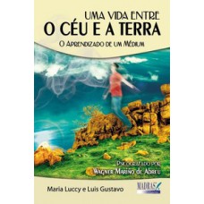 Uma vida entre o céu e a Terra