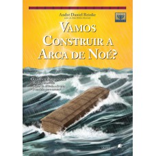 Vamos construir a Arca de Noé