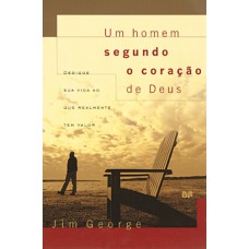 Um homem segundo o coração de Deus