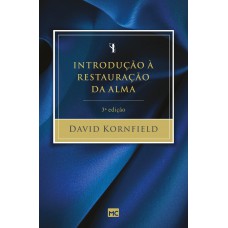 Introdução à restauração da alma - 3ª edição