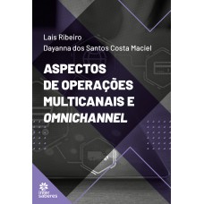 Aspectos de operações multicanais e omnichannel