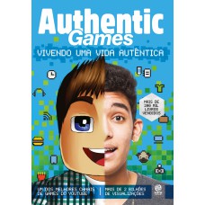 Authenticgames: vivendo uma vida autêntica