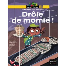 Drole de momie! Drole de momie!