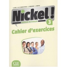 Nickel! 3 - Cahier d´exercices