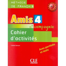 Amis et compagnie 4 - cahier d´activites