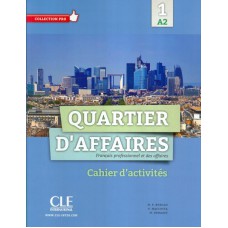 Quartier d´affaires 1 - Cahier d´exercices A2