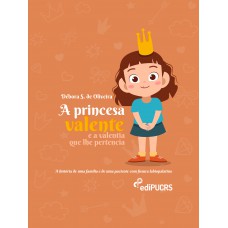 A princesa Valente e a valentia que lhe pertencia