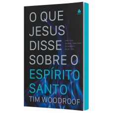 O que Jesus disse sobre o Espírito Santo